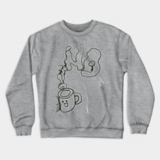 Have a Big Cup of NO Crewneck Sweatshirt